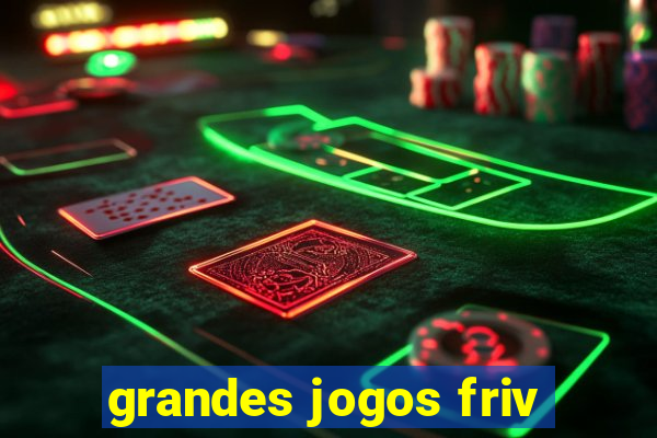 grandes jogos friv